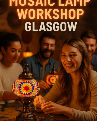 Mosaic Lamp Workshop in Glasgow – A Brilliant Craft Course with Turkish Inspiration