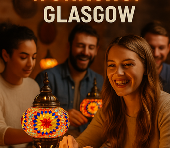 Mosaic Lamp Workshop in Glasgow – A Brilliant Craft Course with Turkish Inspiration